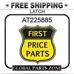 At225885 - Latch For John Deere Shipping Free. Fixed Price $121.42.