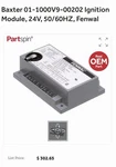 Baxter 01-1000v9-00202 Ignition Module, 24v. New In Box. Fixed Price $275.00.